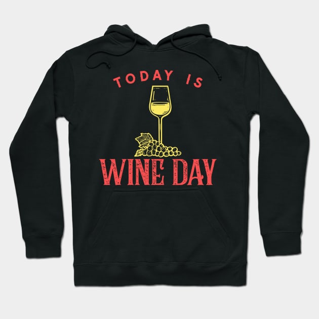 Today Is Wine Day, Sommelier Hoodie by ILT87